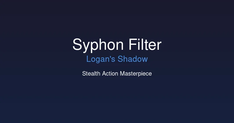 Syphon Filter: Logan's Shadow Review – Stealth Action Excellence on PSP